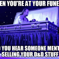 at-funeral-and-hear-someone-mention-selling-dd-stuff-imgflipcom.png