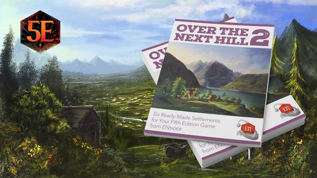 Over the Next Hill 2- 6 Plug-In Settlements for your 5E Game.jpg