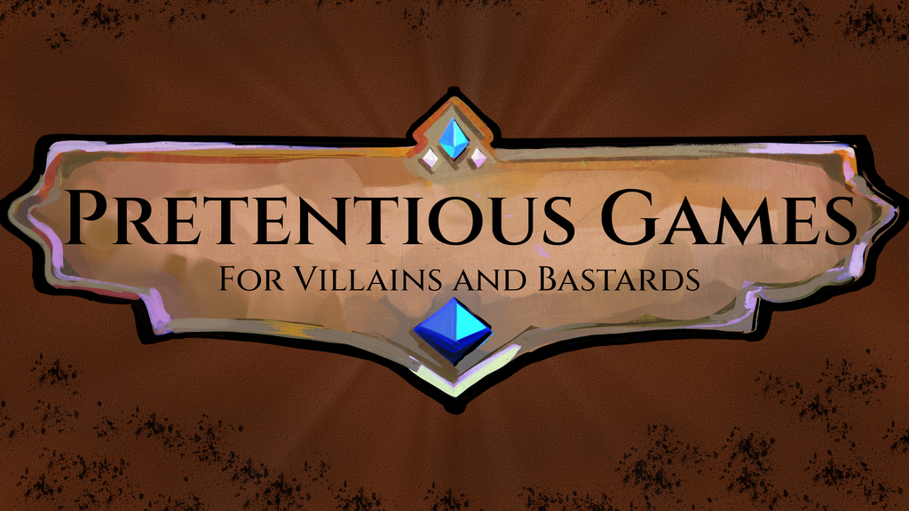 Pretentious Games for Villains and Bastards.png